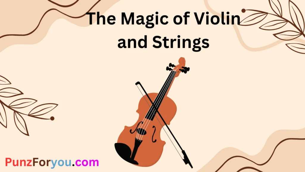 Violin Puns A Symphony of Humor for Music Lovers 🎻