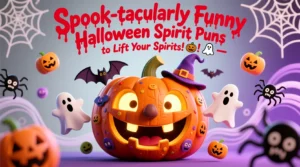 Read more about the article Spook-tacularly Funny Halloween Spirit Puns to Lift Your Spirits! 🎃👻<div class="last-updated" style="font-size:14px; font-weight:bold; color:#444; background:#f5f5f5; padding:10px; border-radius:5px; margin-top:10px; margin-bottom:20px;">
                 Last updated: December 9, 2025 at 8:31 am by nameyourteams@gmail.com
            </div>